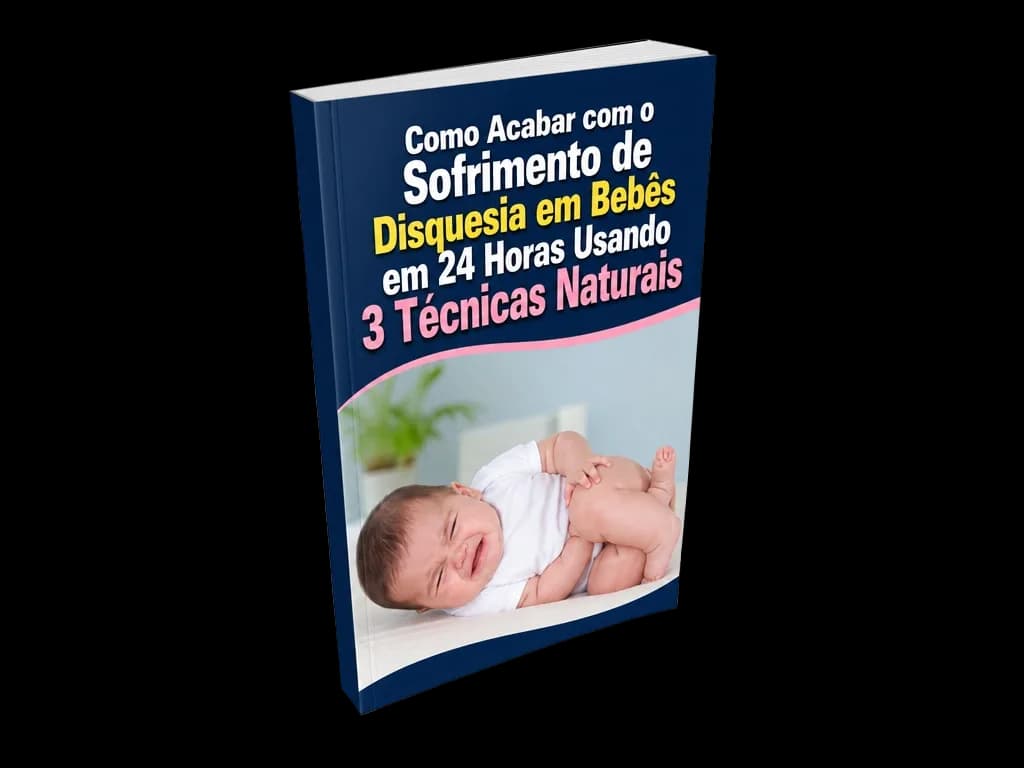 Como Acabar com o Sofrimento de Disquesia em Bebês em 24 Horas Usando 3 Técnicas Naturais
